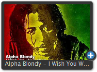 Alpha Blondy - I Wish You Were Here